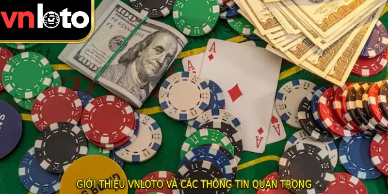 Giới thiệu VNLOTO và các thông tin quan trọng