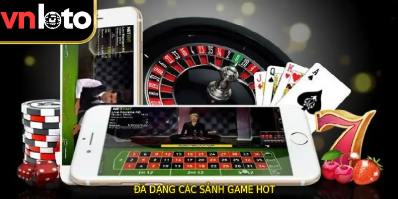 Đa dạng các sảnh game hot