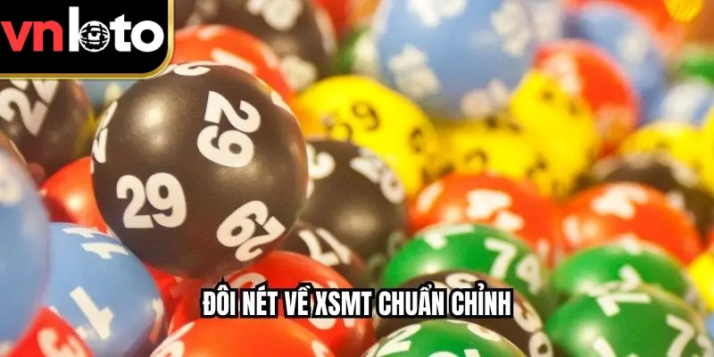Đôi nét về XSMT chuẩn chỉnh